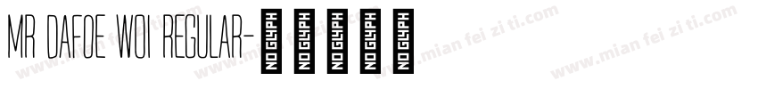 Mr Dafoe W01 Regular字体转换